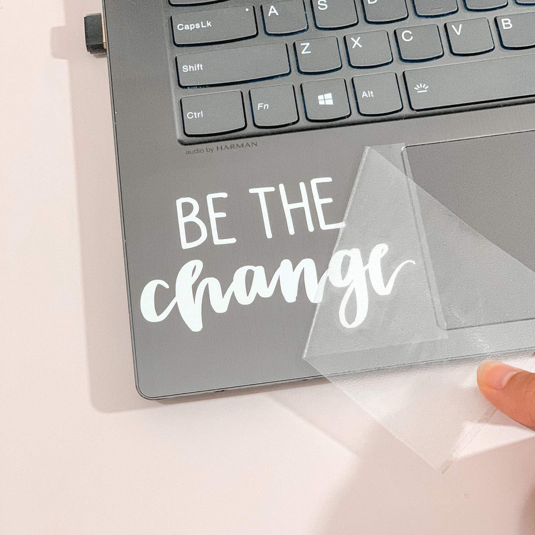 Be The Change Vinyl Decal Sticker